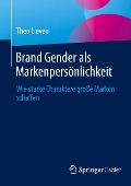 Brand Gender als Markenpersönlichkeit - Theo Lieven