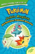 Cover-Bild zum Titel 'Ash Ketchum, Pokémon Detective / I Choose You! (Pokémon Super Special Flip Book: Johto Region / Kanto Region)' von 'Tracey West'