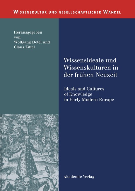 Wissensideale und Wissenskulturen in der Frühen Neuzeit - 