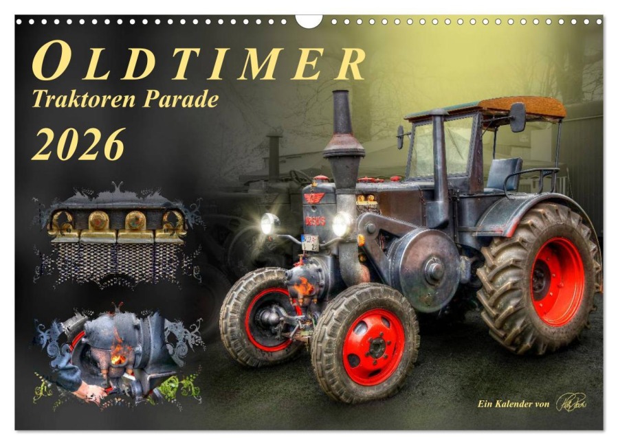 Oldtimer - Traktoren Parade (Wandkalender 2026 DIN A3 quer), CALVENDO Monatskalender - Peter Roder