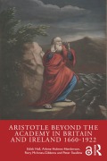 Cover-Bild zum Titel 'Aristotle Beyond the Academy in Britain and Ireland 1660-1922' von 'Peter Swallow, Rory McInnes-Gibbons, Edith Hall, Arlene Holmes-Henderson'