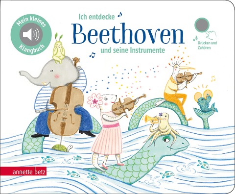 Ich entdecke Beethoven und seine Instrumente - Pappbilderbuch mit Sound (Mein kleines Klangbuch) - 