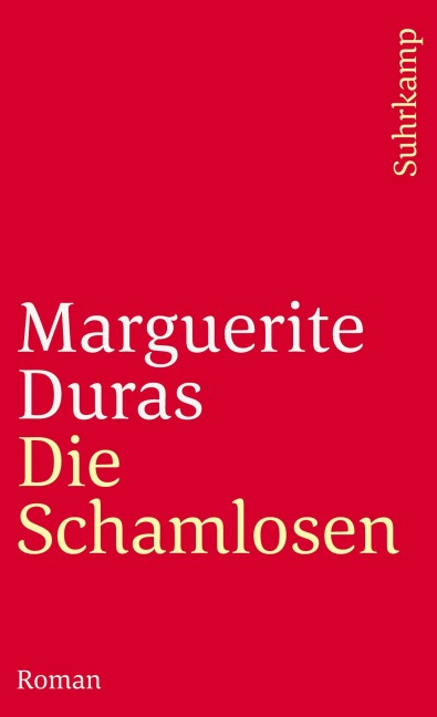 Die Schamlosen - Marguerite Duras