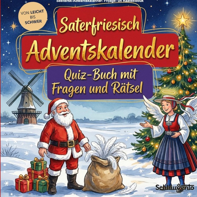 Saterfriesisch-Adventskalender: Quiz-Buch mit Fragen und Rätsel - Schlauvento Interactive