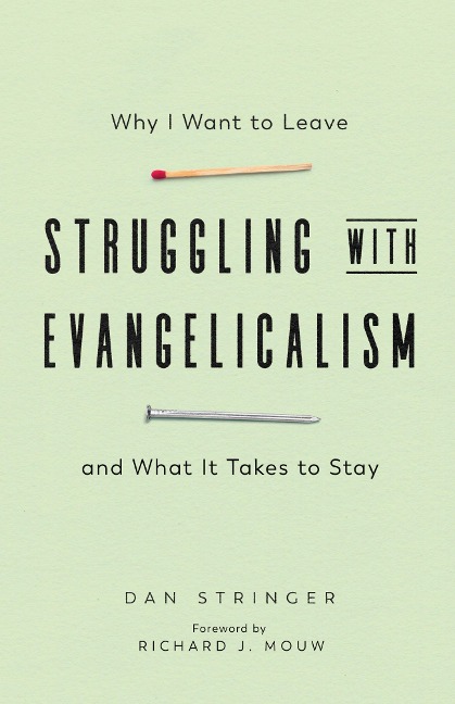 Struggling with Evangelicalism - Dan Stringer