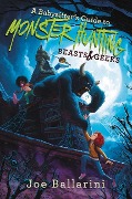 A Babysitter's Guide to Monster Hunting #2: Beasts & Geeks - Joe Ballarini
