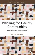 Cover-Bild zum Titel 'Planning for Healthy Communities' von 'Joongsub Kim'