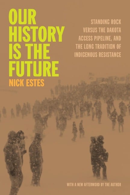 Our History Is the Future - Nick Estes