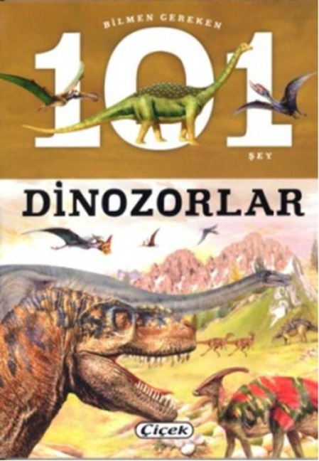 Bilmen Gereken 101 Sey - Dinozorlar - Niko Dominguez