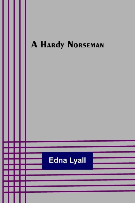 A Hardy Norseman - Edna Lyall