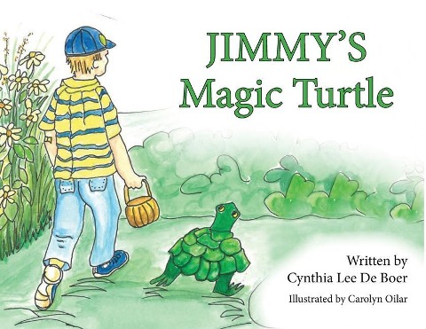 Jimmy's Magic Turtle - Cynthia Lee de Boer