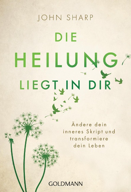 Die Heilung liegt in dir - John Sharp