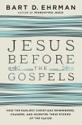 Cover-Bild zum Titel 'Jesus Before the Gospels' von 'Bart D. Ehrman'