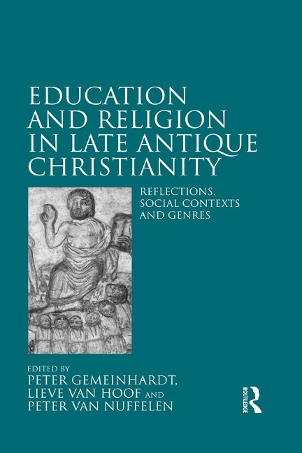 Education and Religion in Late Antique Christianity - 