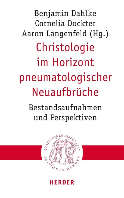 Christologie im Horizont pneumatologischer Neuaufbrüche - 