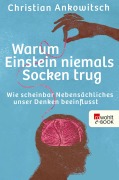 Cover-Bild zum Titel 'Warum Einstein niemals Socken trug' von 'Christian Ankowitsch'