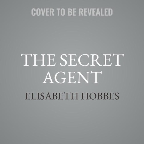 The Secret Agent Lib/E - Elisabeth Hobbes