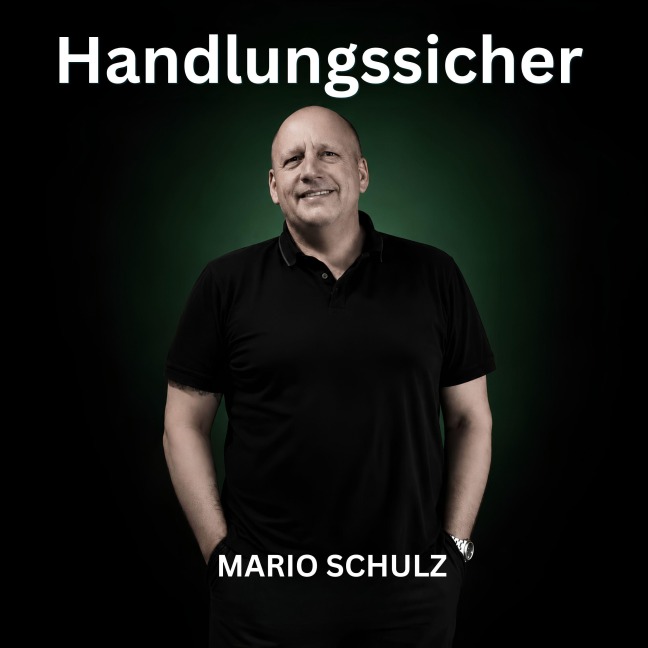 Handlungssicher - Mario Schulz