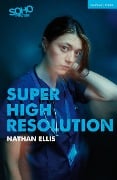 Cover-Bild zum Titel 'Super High Resolution' von 'Nathan Ellis'