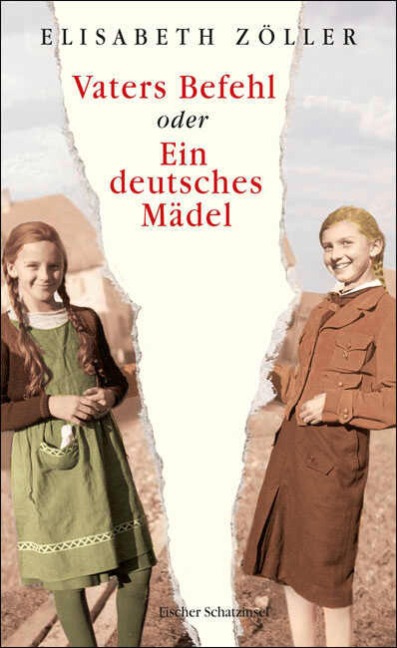 Vaters Befehl oder Ein deutsches Mädel - Elisabeth Zöller