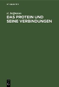 Das Protein und seine Verbindungen - H. Hoffmann