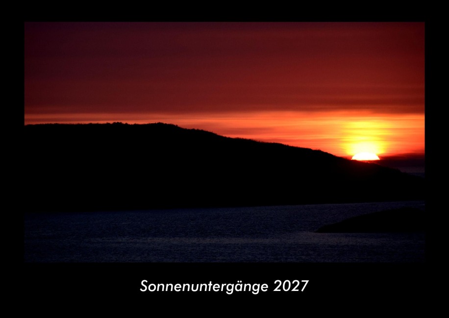 Sonnenuntergänge 2027 Fotokalender DIN A3 - Tobias Becker