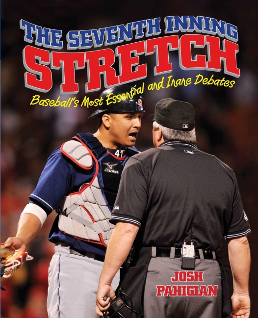 Seventh Inning Stretch - Josh Pahigian