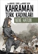 Kahraman Türk Kadinlari - Nene Hatun - Mavisel Yener