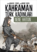 Cover-Bild zum Titel 'Kahraman Türk Kadinlari - Nene Hatun' von 'Mavisel Yener'