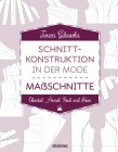  Schnittkonstruktion in der Mode - Maßschnitte