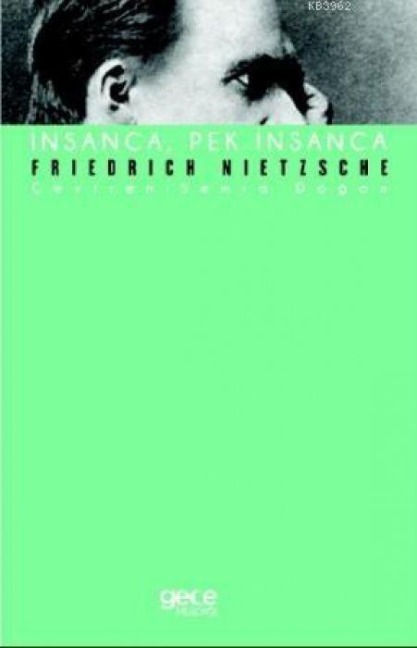Insanca, Pek Insanca - Friedrich Nietzsche