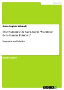 Cover-Bild zum Titel 'Über Valentine de Saint-Points "Manifeste de la Femme Futuriste"' von 'Anne-Sophie Schmidt'