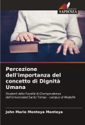 Cover-Bild zum Titel 'Percezione dell'importanza del concetto di Dignità Umana' von 'John Mario Montoya Montoya'