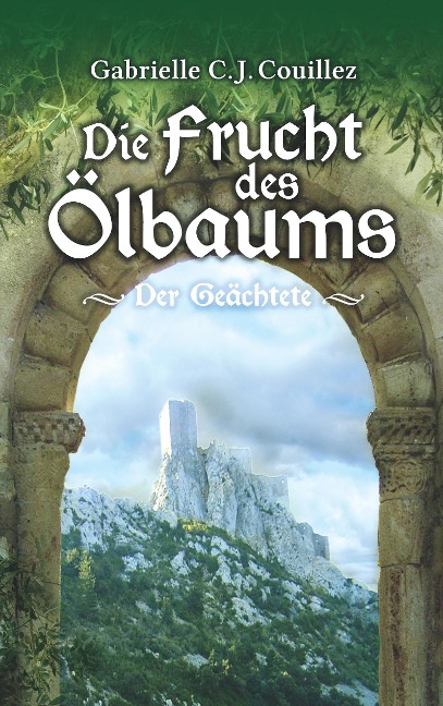 Die Frucht des Ölbaums - Gabrielle C. J. Couillez