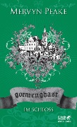 Gormenghast / Im Schloss (Gormenghast, Bd. 2) - Mervyn Peake