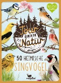 Tour durch die Natur - 50 heimische Singvögel