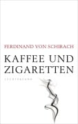 Cover-Bild zum Titel 'Kaffee und Zigaretten' von 'Ferdinand von Schirach'