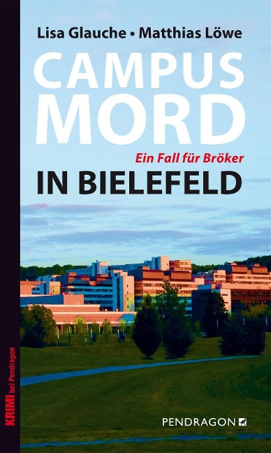 Campusmord in Bielefeld - Lisa Glauche, Matthias Löwe