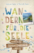 Cover-Bild zum Titel 'Berner Oberland. Wandern für die Seele' von 'Sabine Reber, Pascal Stern'