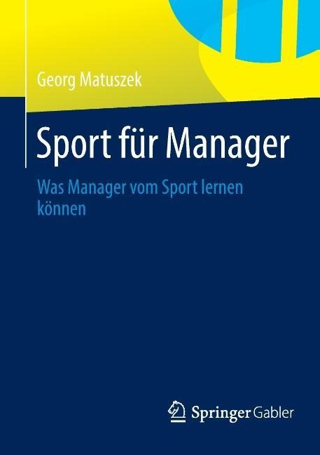 Sport für Manager - Georg Matuszek