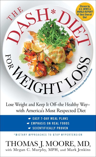 The DASH Diet for Weight Loss - Thomas J. Moore, Megan C. Murphy, Mark Jenkins