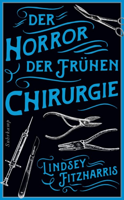 Der Horror der frühen Chirurgie - Lindsey Fitzharris