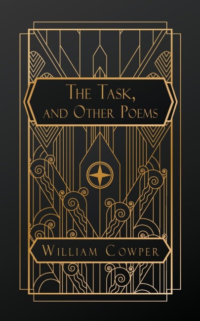 The Task, and Other Poems - William Cowper