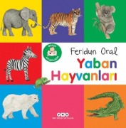 Cover-Bild zum Titel 'Minik Kitaplarim - Yaban Hayvanlari' von 'Feridun Oral'