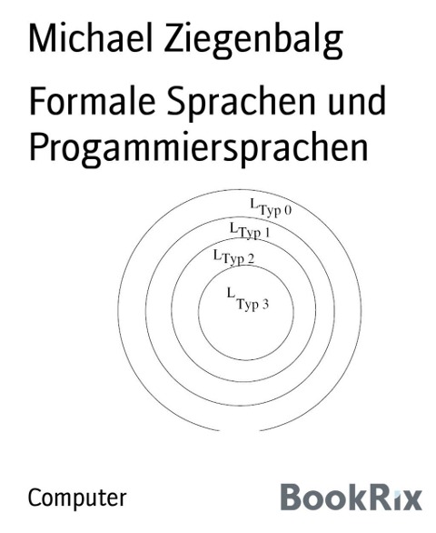 Formale Sprachen und Progammiersprachen - Michael Ziegenbalg