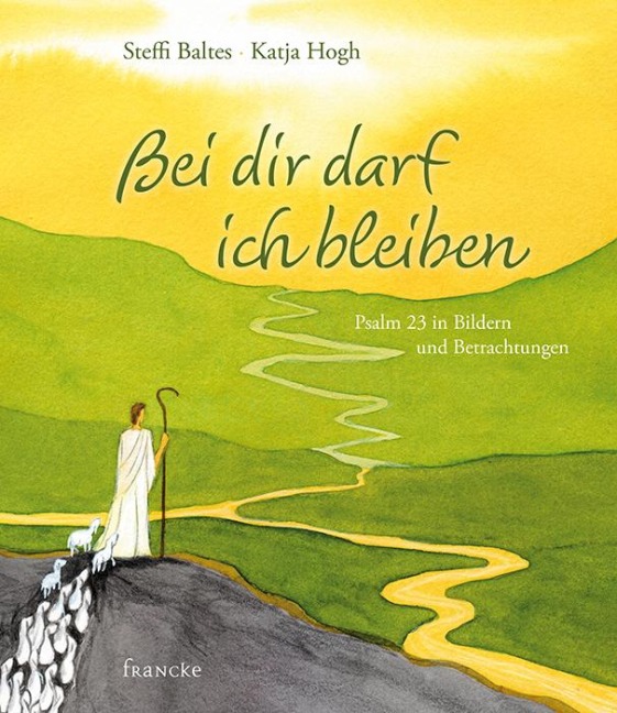 Bei dir darf ich bleiben - Steffi Baltes, Katja Hogh