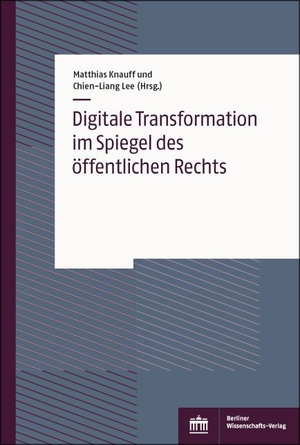 Digitale Transformation im Spiegel des öffentlichen Rechts - 