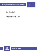 Cover-Bild zum Titel 'Ärztliches Ethos' von 'Karl Hunstorfer'