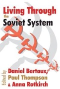 Cover-Bild zum Titel 'Living Through the Soviet System' von 'Leo Lowenthal, Paul Thompson'