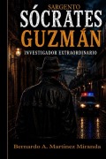 Cover-Bild zum Titel 'Sócrates Guzmán' von 'Auris M Martinez Guevara, Bernardo A Martínez Miranda'